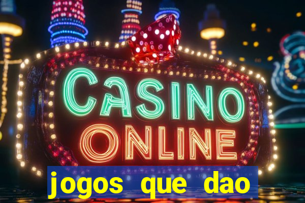 jogos que dao dinheiro sem deposito